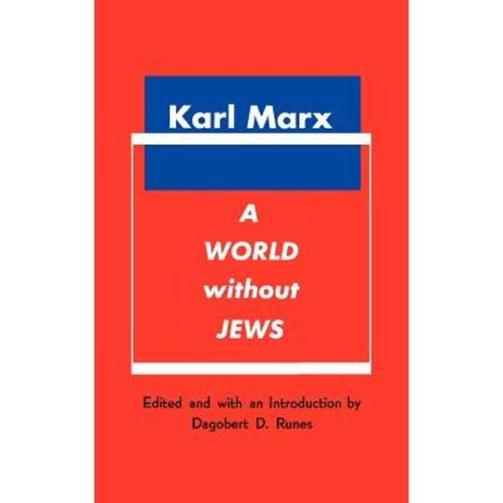 A World Without Jews -- Karl Marx